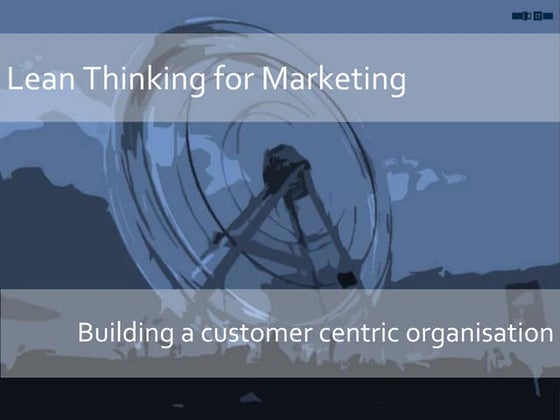 Lean Thinking for Marketing