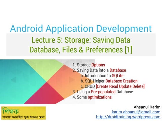 Lecture 5: Storage: Saving Data Database, Files & Preferences