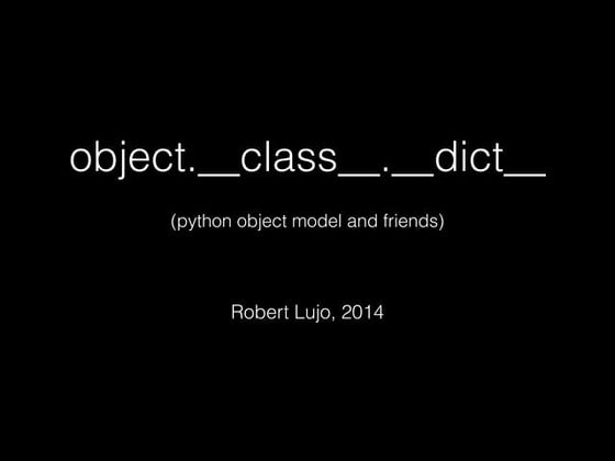 Object.__class__.__dict__ - python object model and friends - with examples