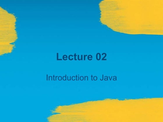 OOP - Lecture02 - Introduction to Java.pptx