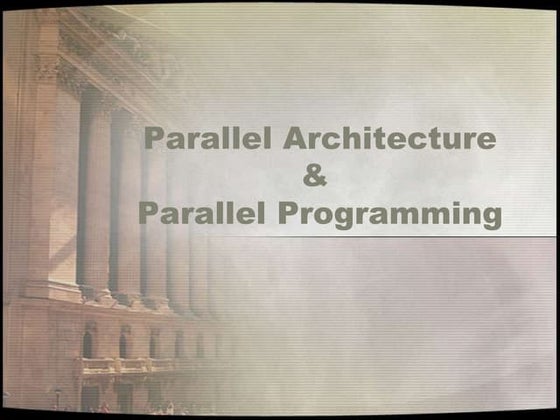 Parallel architecture-programming
