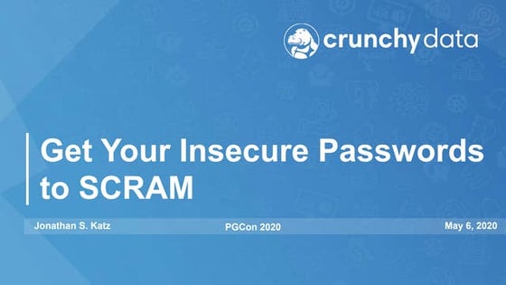 Get Your Insecure PostgreSQL Passwords to SCRAM