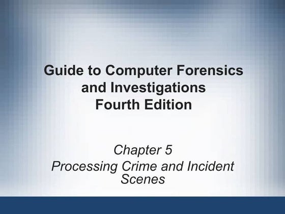 Processing Crime and Incident Scenes.ppt