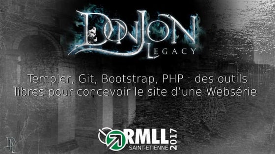 [RMLL2017] Templer, Git, Bootstrap, PHP : des outils libres pour concevoir le...
