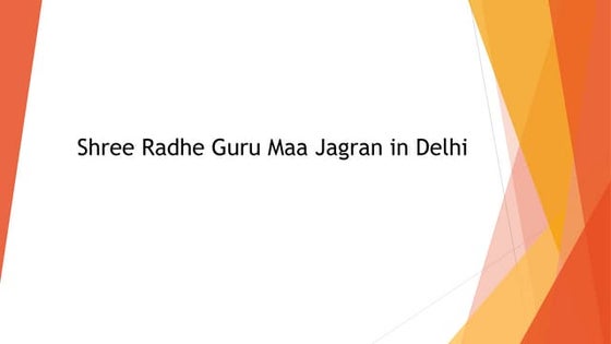 Shree radhe guru maa jagran in delhi