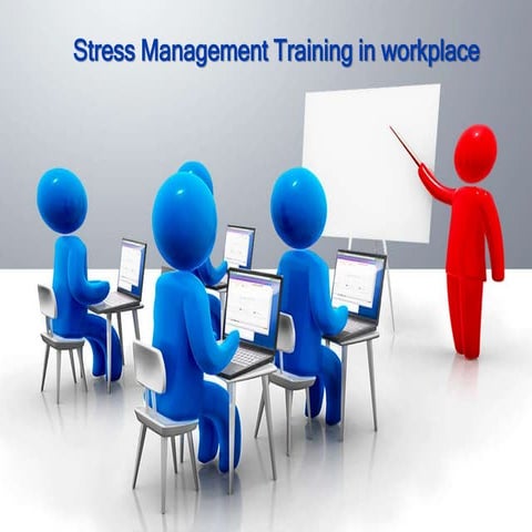 Stress management in workplace