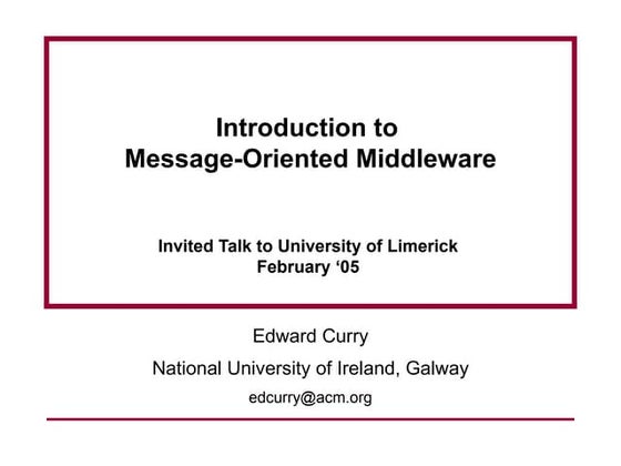 Introduction to Message-Oriented Middleware