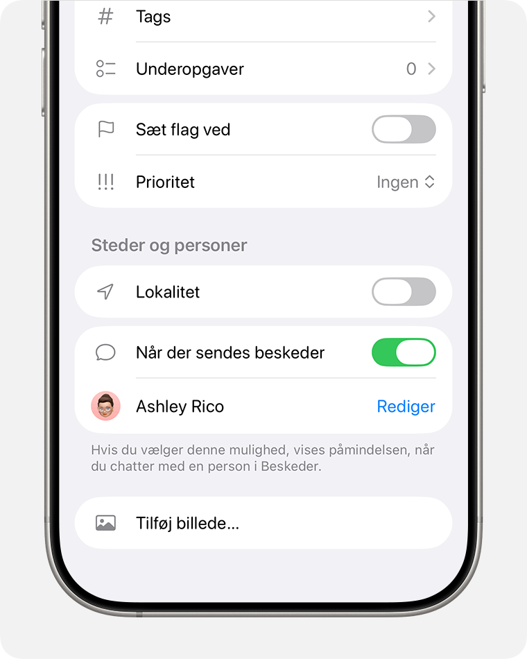 Du kan indstille påmindelser om bestemte handlinger, f.eks. en notifikation, når du sender en besked til en bestemt kontakt.