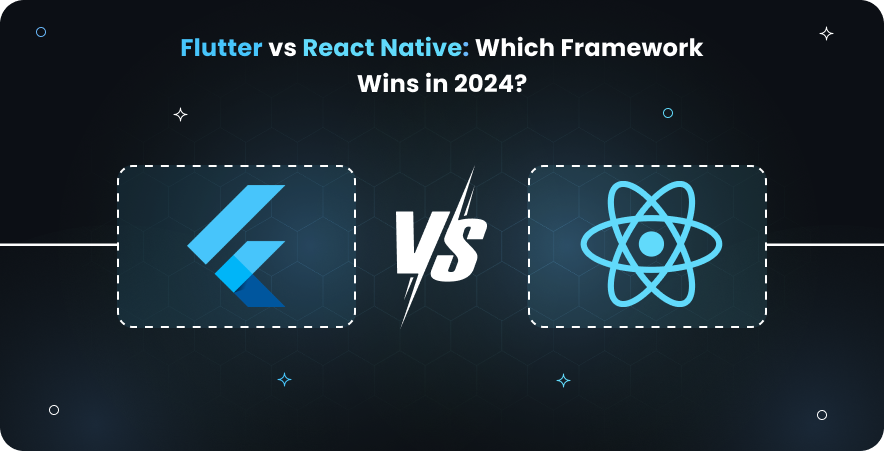 Flutter vs React Native: Which Framework Wins in 2024?