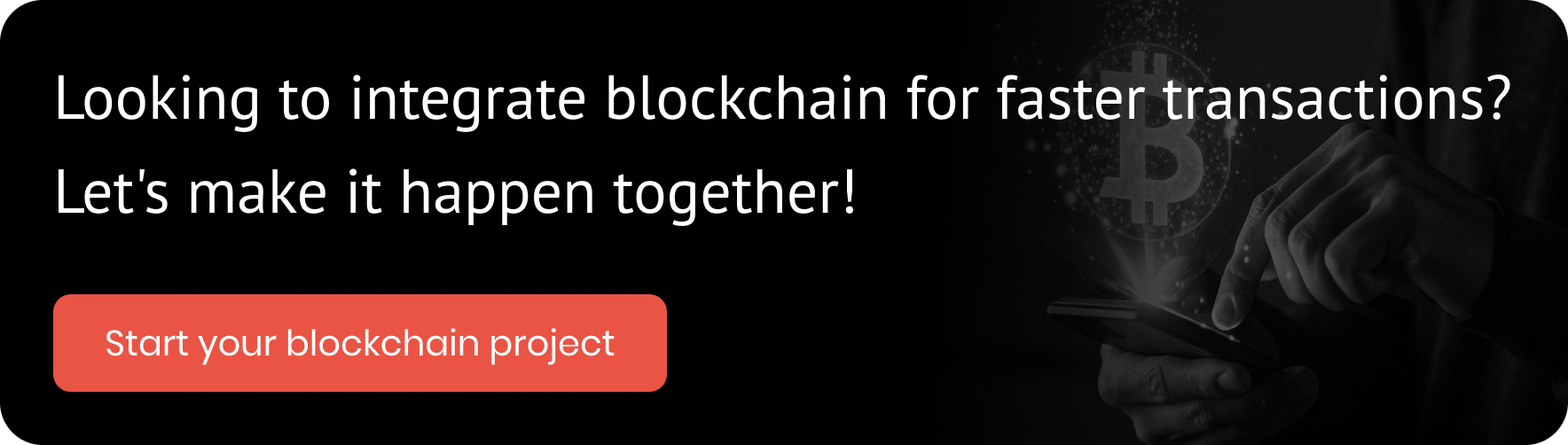 Looking to integrate blockchain for faster transactions