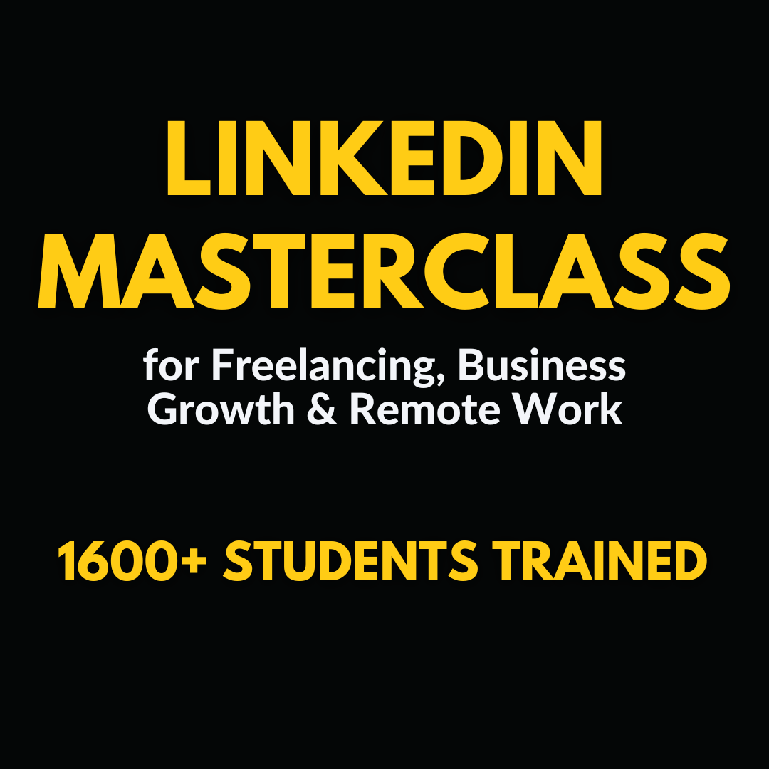 LinkedIn Masterclass: Freelancing & Business Growth LinkedIn Masterclass: Freelancing & Business Growth