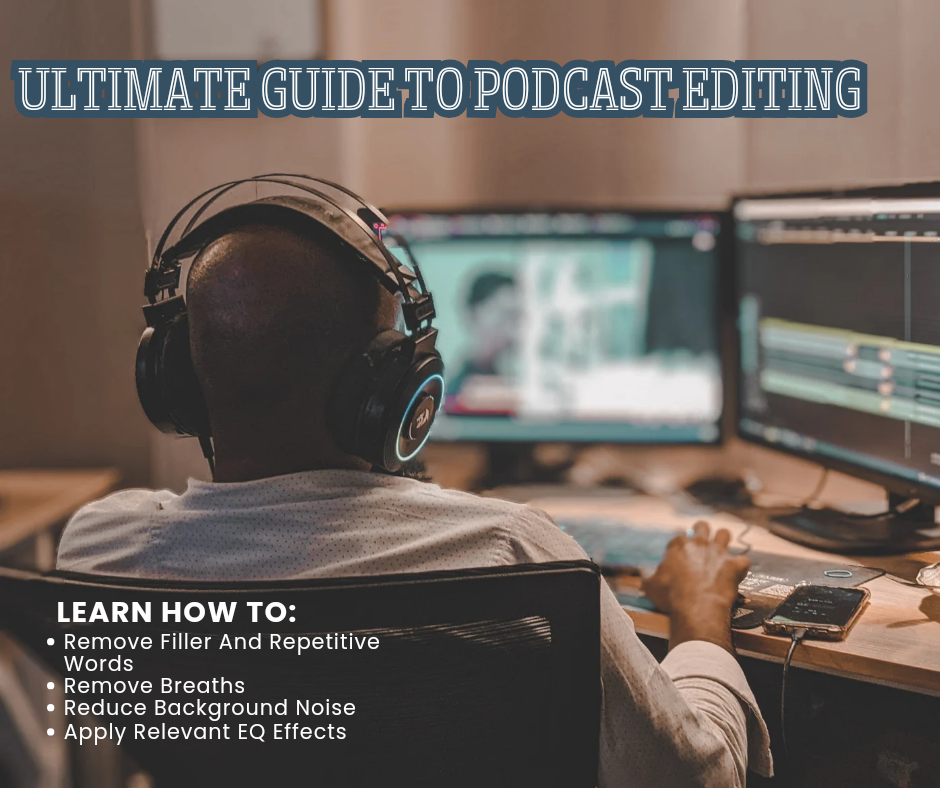Ultimate Guide To Podcast Editing