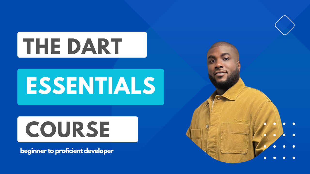 Dart Essentials - From Beginner to Proficient Developer