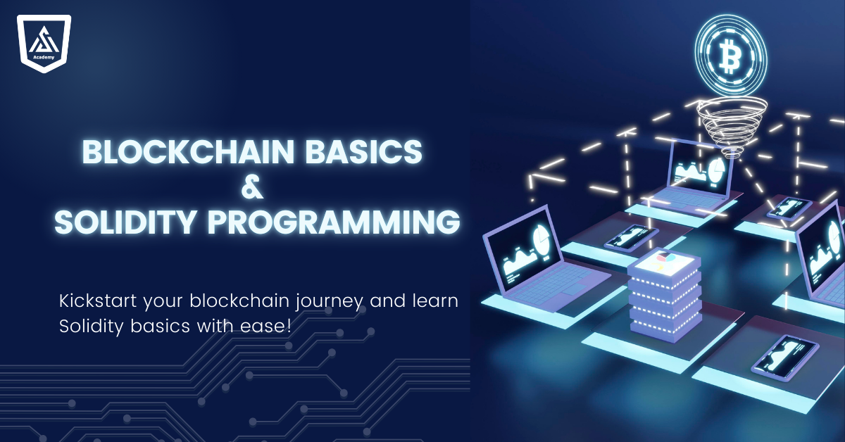 Blockchain Basics and Solidity for Beginners Blockchain Basics and Solidity for Beginners