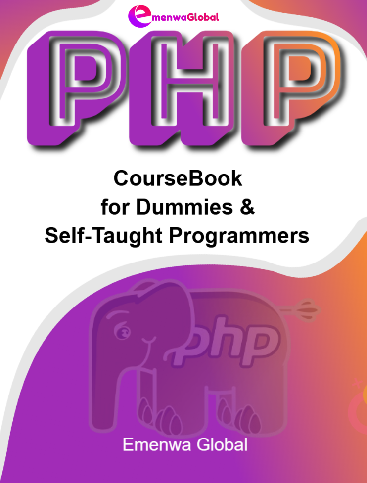 PHP CourseBook for Dummies and Self-Taught Programmers PHP CourseBook for Dummies and Self-Taught Programmers