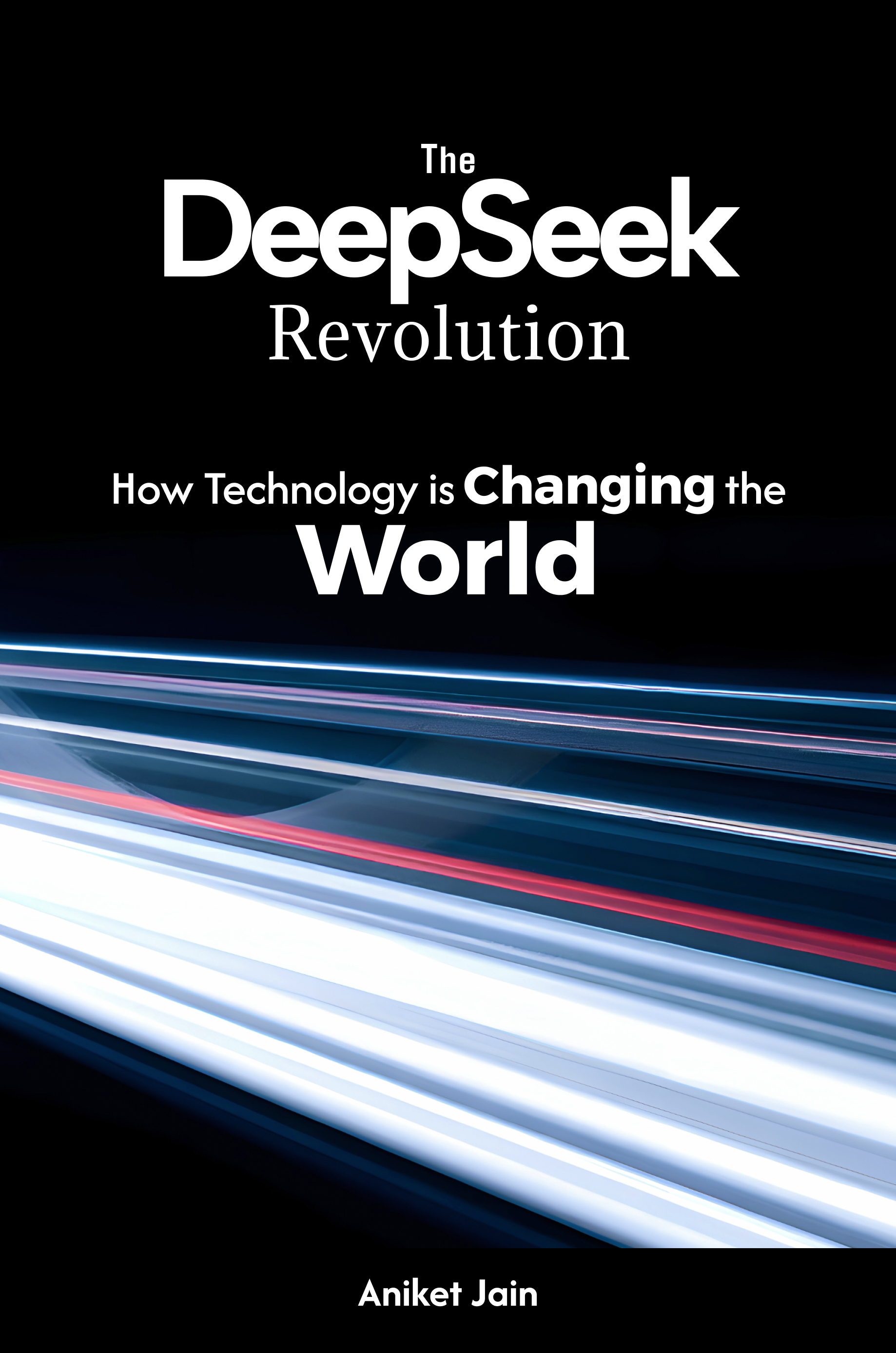 The DeepSeek Revolution: How Technology is Changing the World The DeepSeek Revolution: How Technology is Changing the World