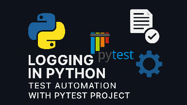 Logging in Python Test Frameworks with Practical Examples Logging in Python Test Frameworks with Practical Examples
