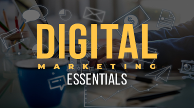 Digital Marketing Essentials Digital Marketing Essentials