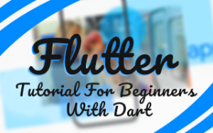 Flutter With Dart: Course For Beginners