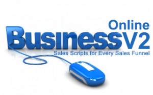 Online Business V2: Sales Scripts for Every Sales Funnel Online Business V2: Sales Scripts for Every Sales Funnel