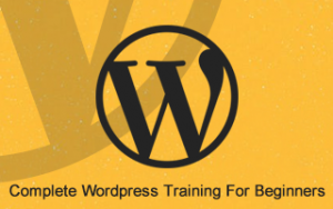 Complete Wordpress Training Course For Beginners Complete Wordpress Training Course For Beginners