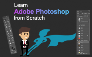 Adobe Photoshop Course from Scratch Adobe Photoshop Course from Scratch