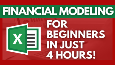 Financial Modeling for Beginners in Excel in 120 Minutes! Financial Modeling for Beginners in Excel in 120 Minutes!