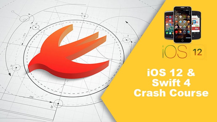 IOS 12 and Swift 4 Crash Course IOS 12 and Swift 4 Crash Course