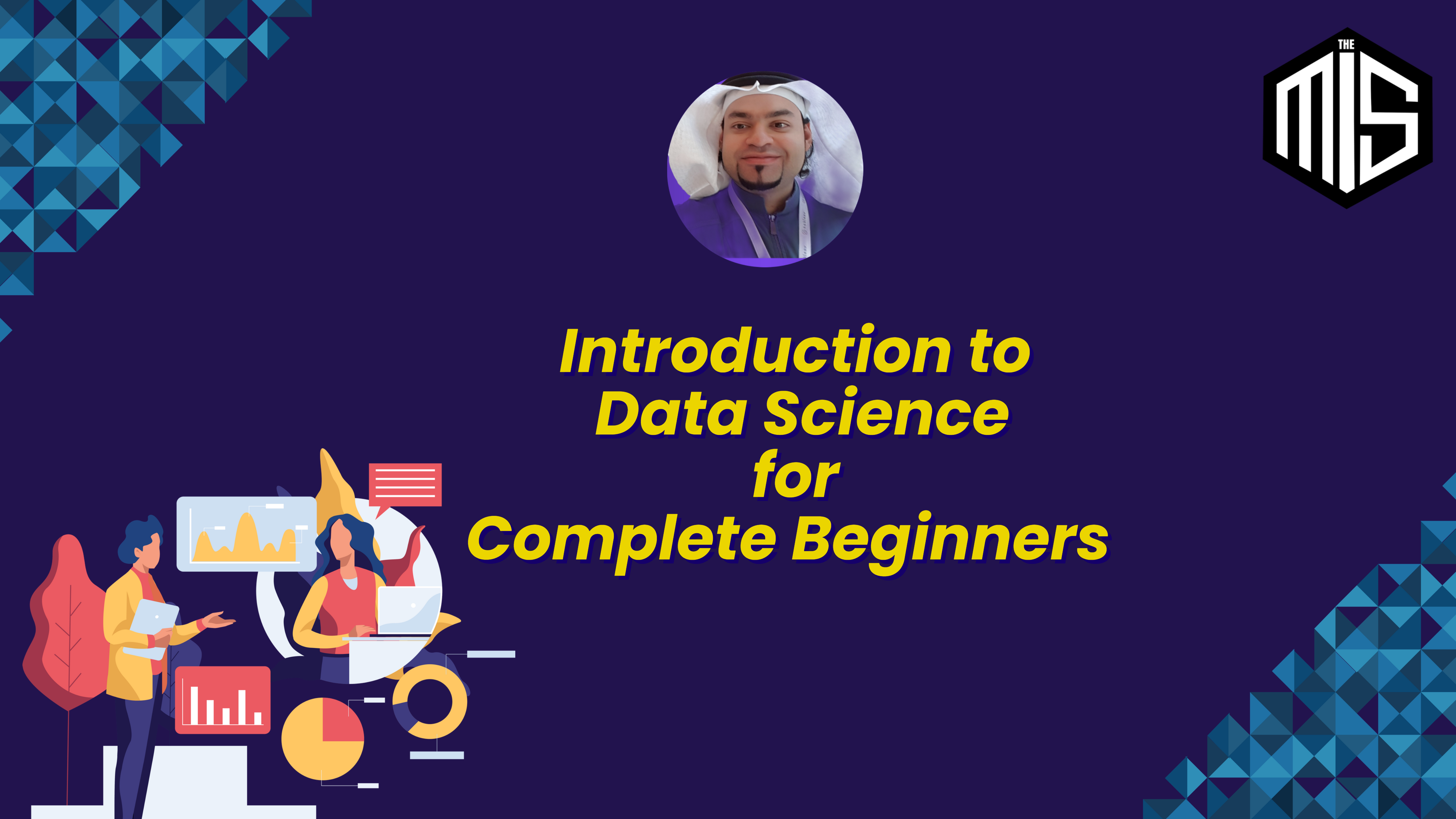 Introduction to Data Science for Complete Beginners Introduction to Data Science for Complete Beginners