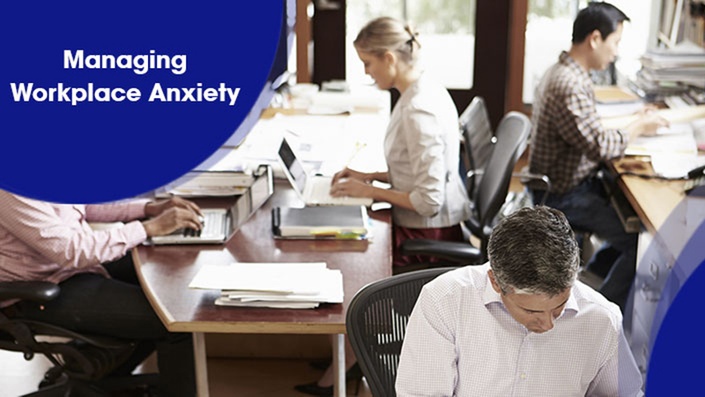 Managing Workplace Anxiety