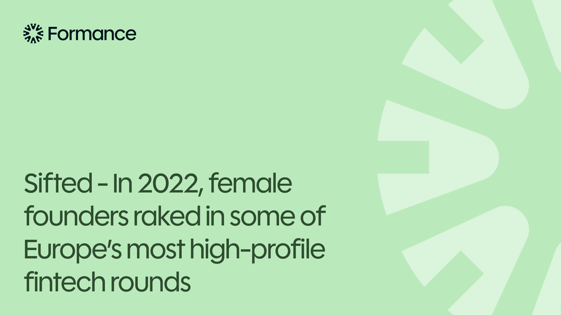 Sifted - In 2022, female founders raked in some of Europe’s most high-profile fintech rounds