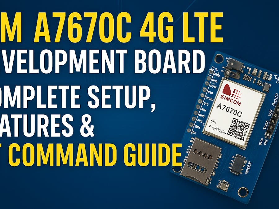 SIM A7670C 4G LTE Development Board – Complete Setup