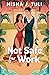Not Safe for Work by Nisha J. Tuli