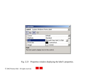 Fig. 2.23 Properties window displaying the label’s properties. 