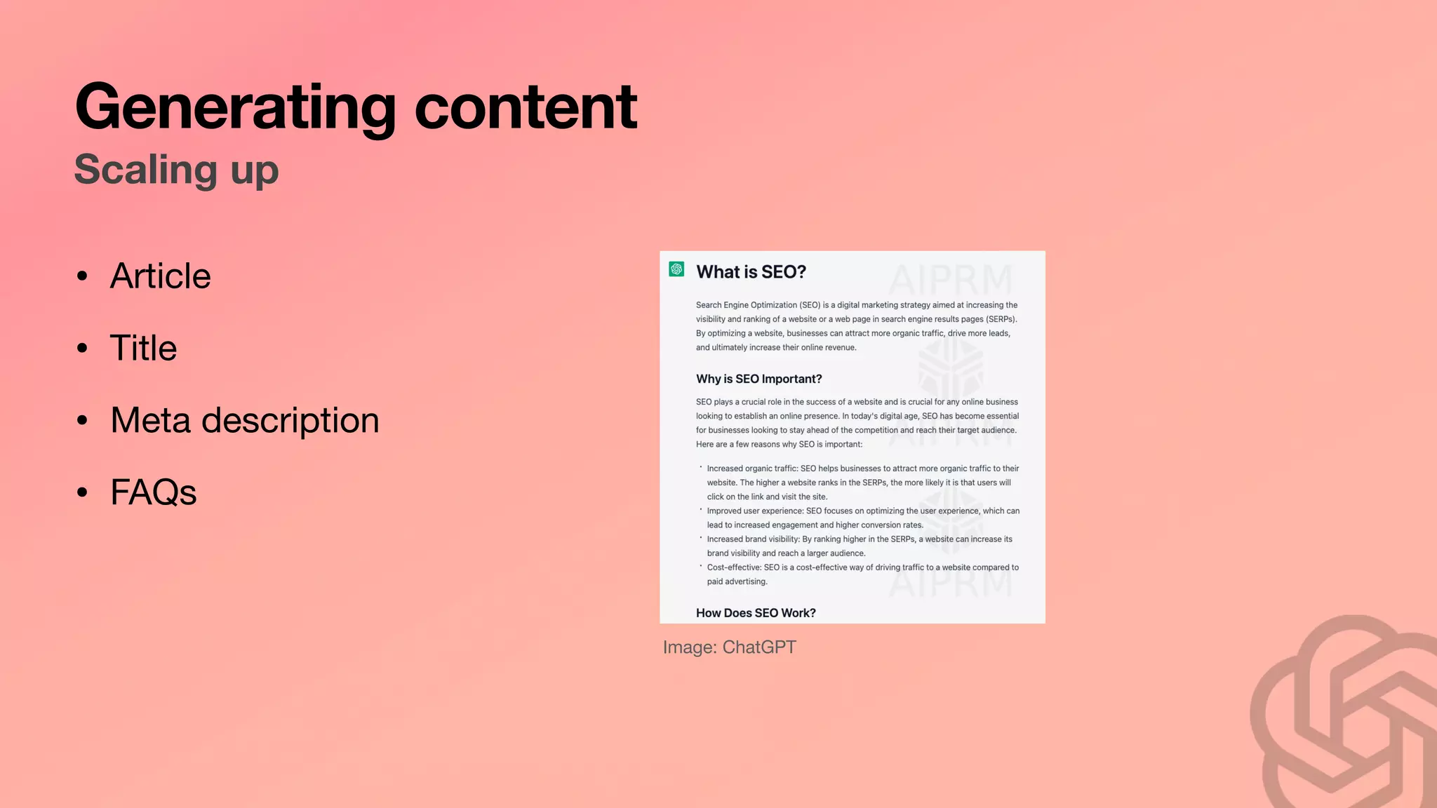 Generating content
Scaling up
Image: ChatGPT
• Article
• Title
• Meta description
• FAQs
 