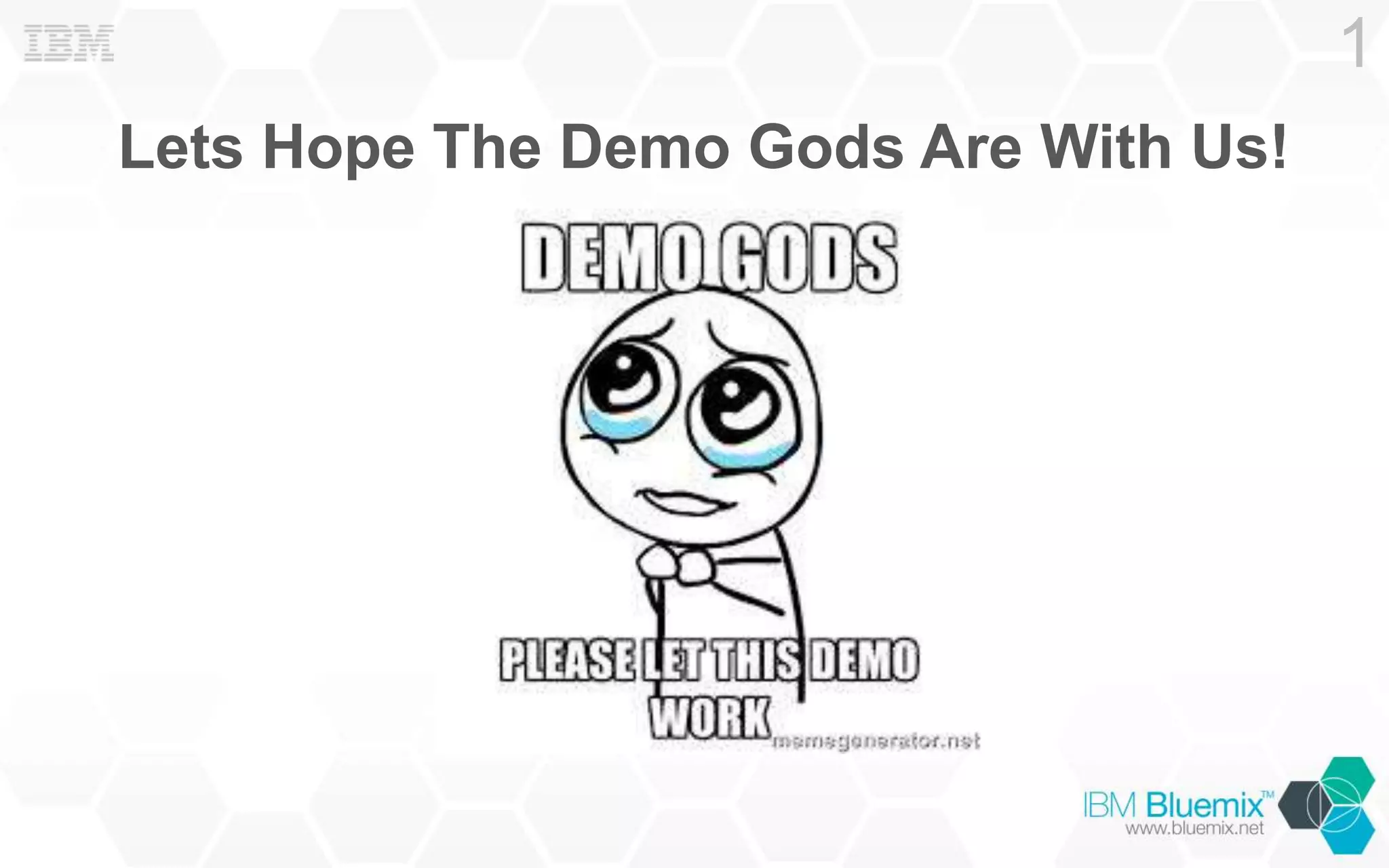 Lets Hope The Demo Gods Are With Us!
1