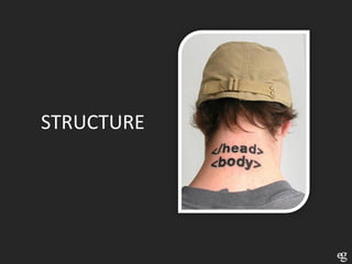 STRUCTURE
 