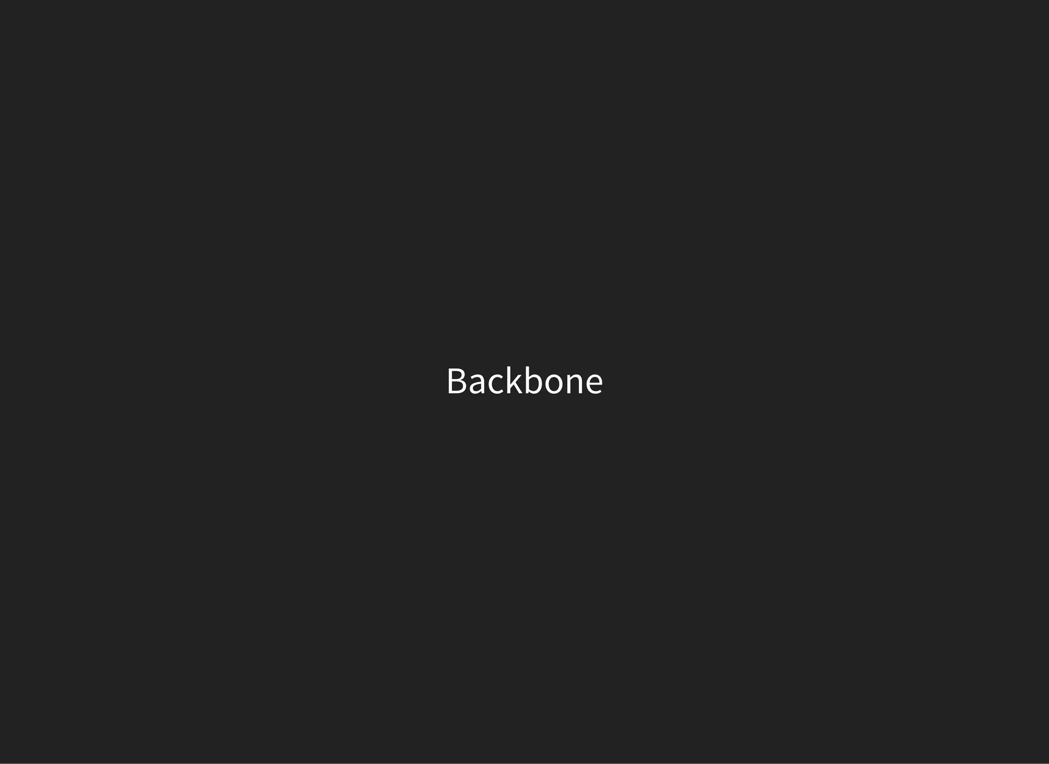 Backbone
 