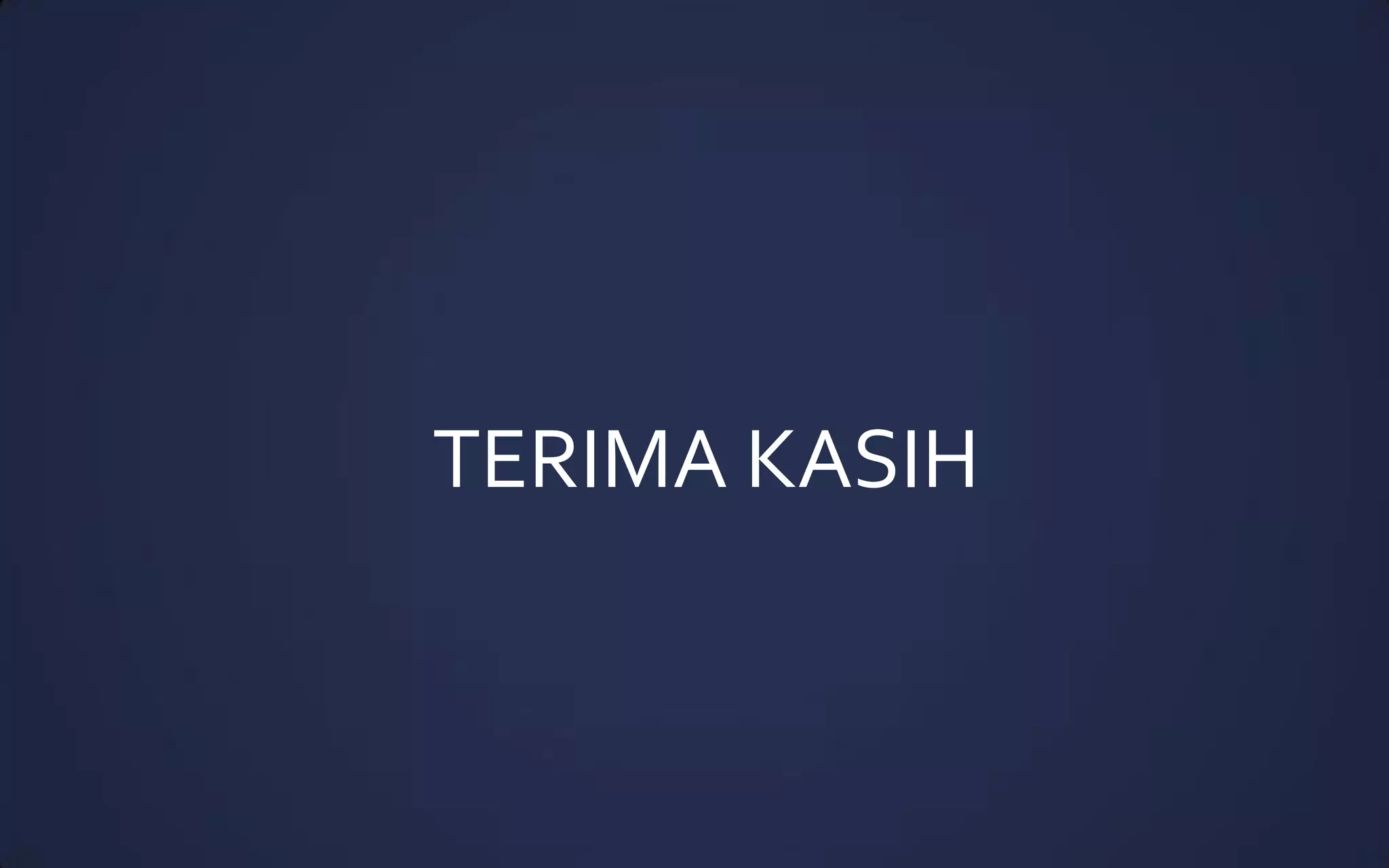 TERIMA KASIH
 