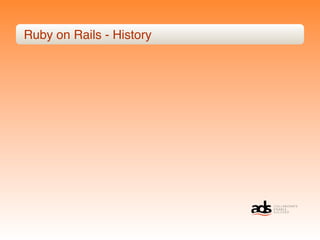 Ruby on Rails - History
 