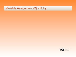 Variable Assignment (2) - Ruby
 