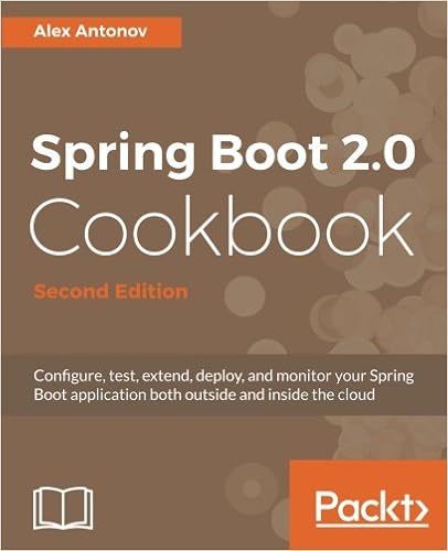 Spring Boot 2.0 Cookbook - Second Edition your Spring Boot application both outside and inside the cloud