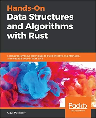 Hands-On Data Structures and Algorithms with Rust