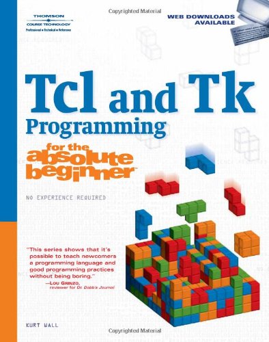 Tcl and Tk Programming for the Absolute Beginner