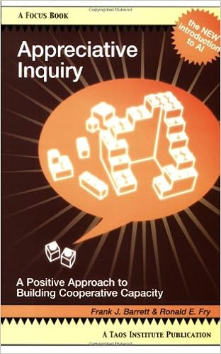 Appreciative Inquiry: A Positive Approach to Building Cooperative Capacity
