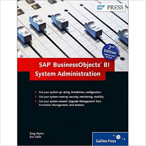 SAP BusinessObjects BI System Administration: BOBJ Admin, BOBJ (2nd Edition)