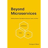 Beyond Microservices: Building Systems That Align Architecture, Teams, and Flow