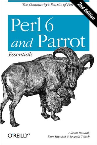 Perl 6 and Parrot Essentials, Second Edition