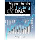 Algorithmic Trading and DMA: An introduction to direct access trading strategies