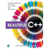 Beautiful C++: 30 Core Guidelines for Writing Clean, Safe, and Fast Code